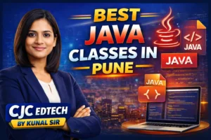 Best Java Classes in Pune – CJC EdTech by Kunal Sir